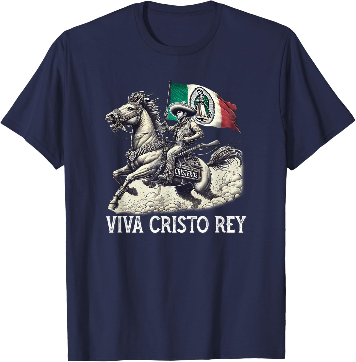 Viva Cristo Rey Guadalupe Catholic Cristeros T-Shirt - T-Shirt | Navy
