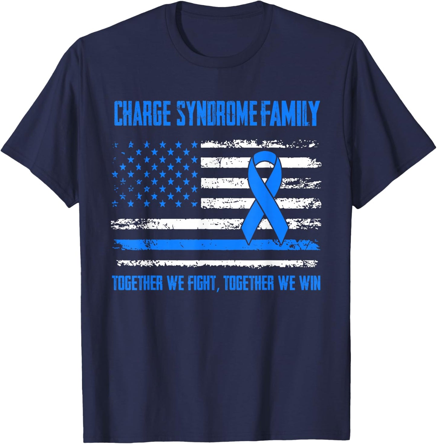Charge Syndrome Awareness Family Together We Fight Together T-Shirt - T-Shirt | Navy