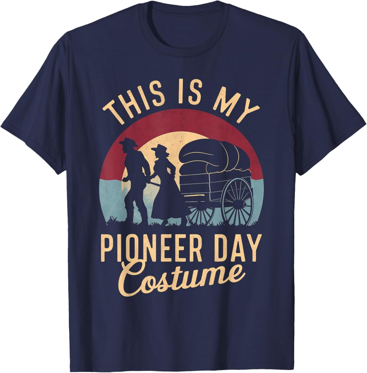 This Is My Pioneer Day Costume, Retro Mormon Pioneers T-Shirt - T-Shirt | Navy