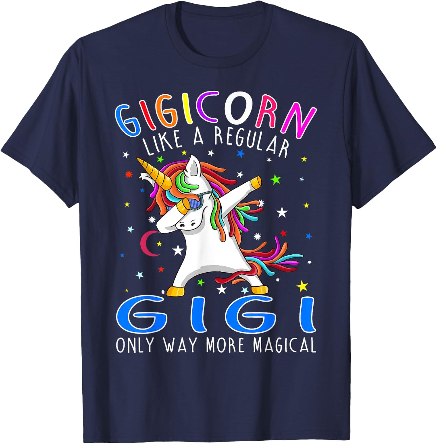gigicorn Like A Regular Gigi Only Way More Magical T-Shirt - T-Shirt | Navy