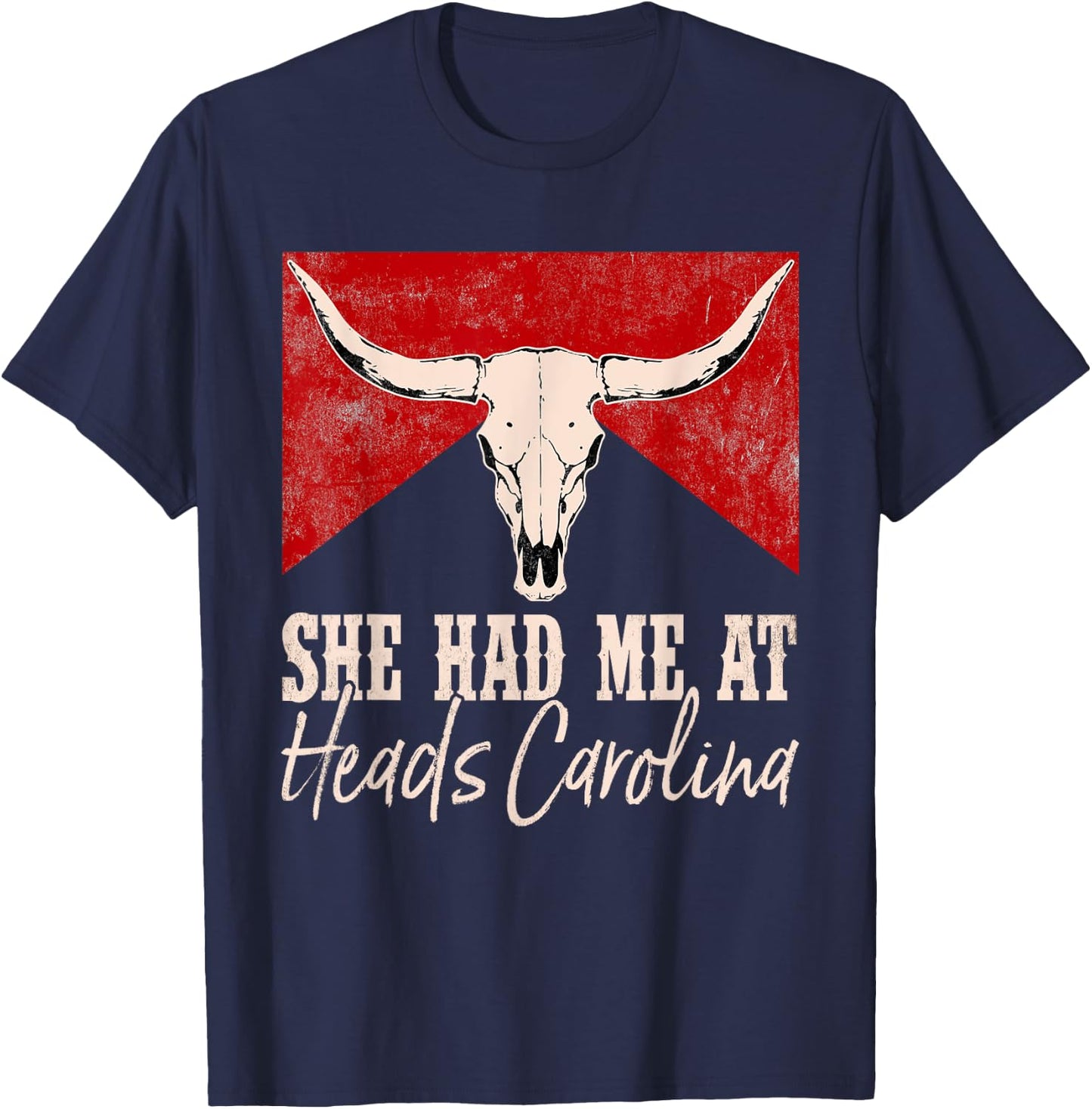 She Had Me At Heads Carolina Western Funny Costume T-Shirt - T-Shirt | Navy