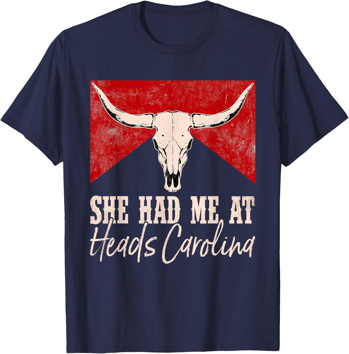 She Had Me At Heads Carolina Western Funny Costume T-Shirt - T-Shirt | Navy