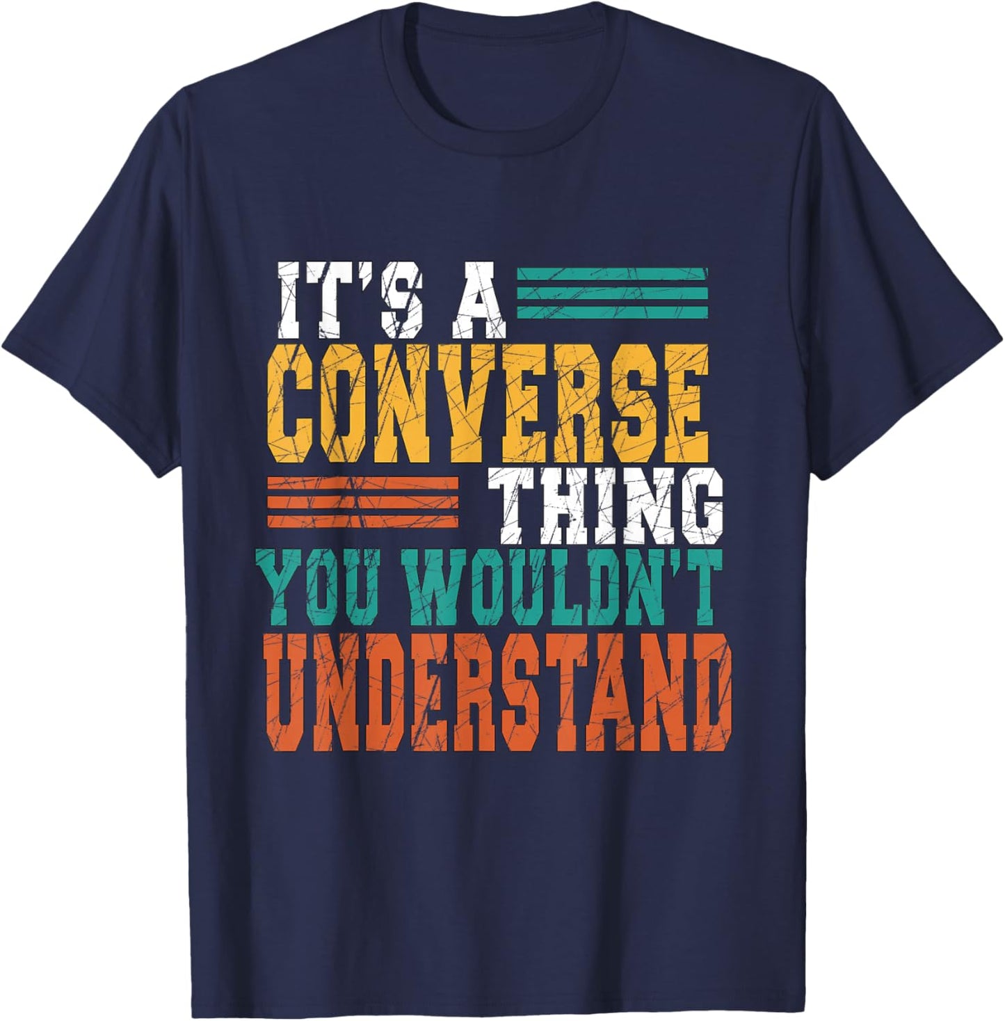 It's A Converse Thing You Would Not Understand Family Adult T-Shirt - T-Shirt | Navy