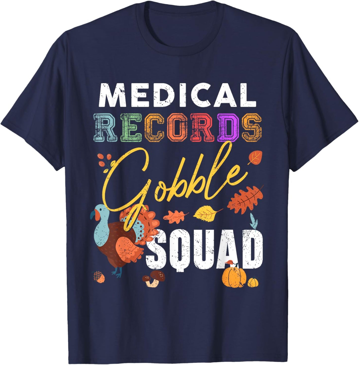 Medical Records Gobble Squad Thanksgiving Matching T-Shirt - T-Shirt | Navy