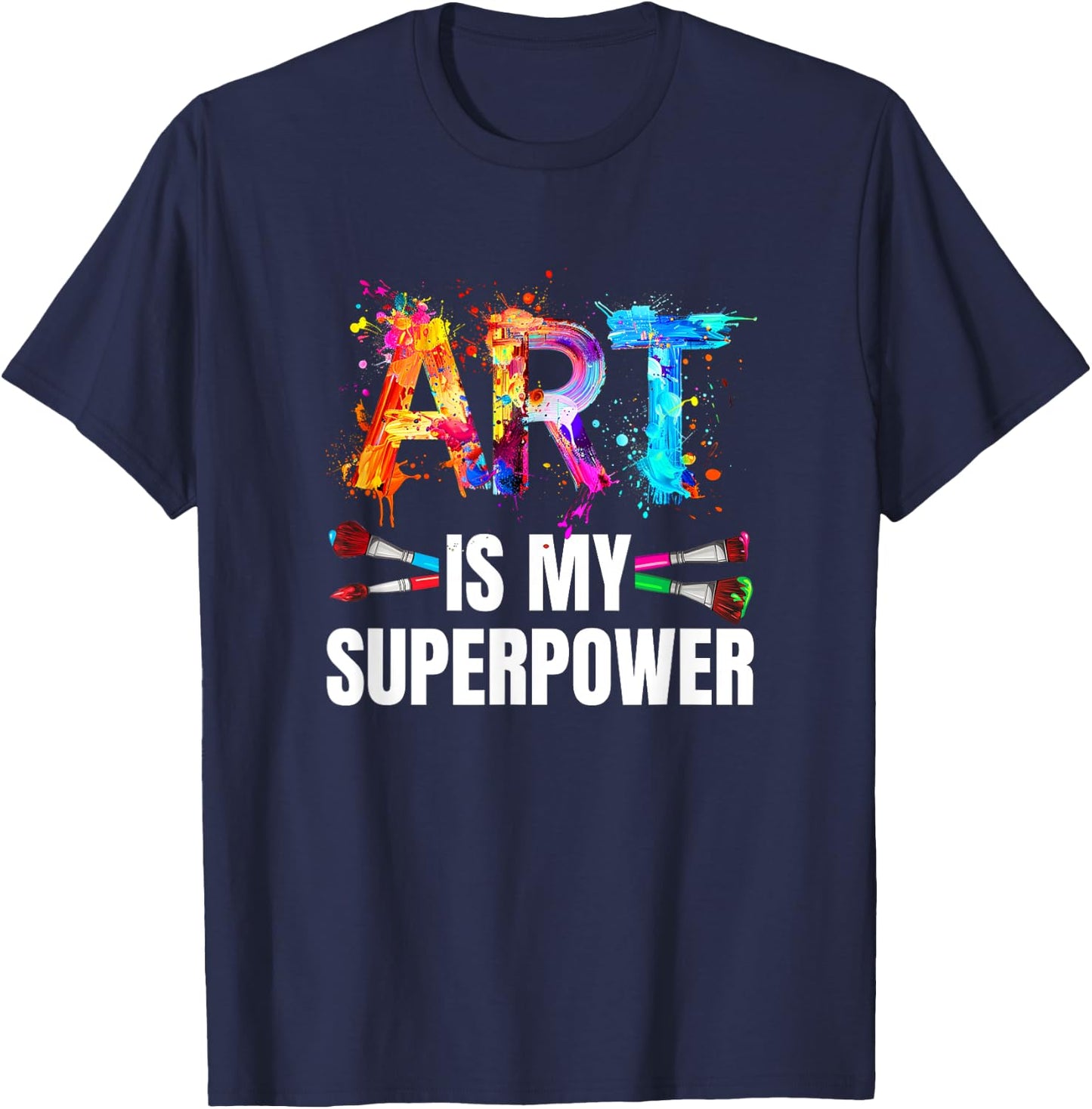 Cool Art Is My Superpower Women Art Teacher Artist T-Shirt - T-Shirt | Navy