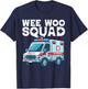 Funny Wee Woo Squad Ambulance AMR Funny EMS EMT Paramedic T-Shirt - T-Shirt | Navy