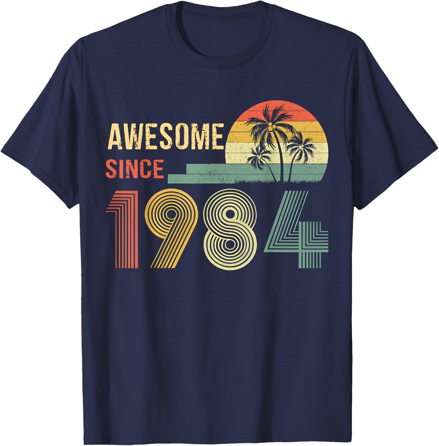 Awesome Since 1984 Year Of Birth Birthday 1984 Vintage T-Shirt - T-Shirt | Navy