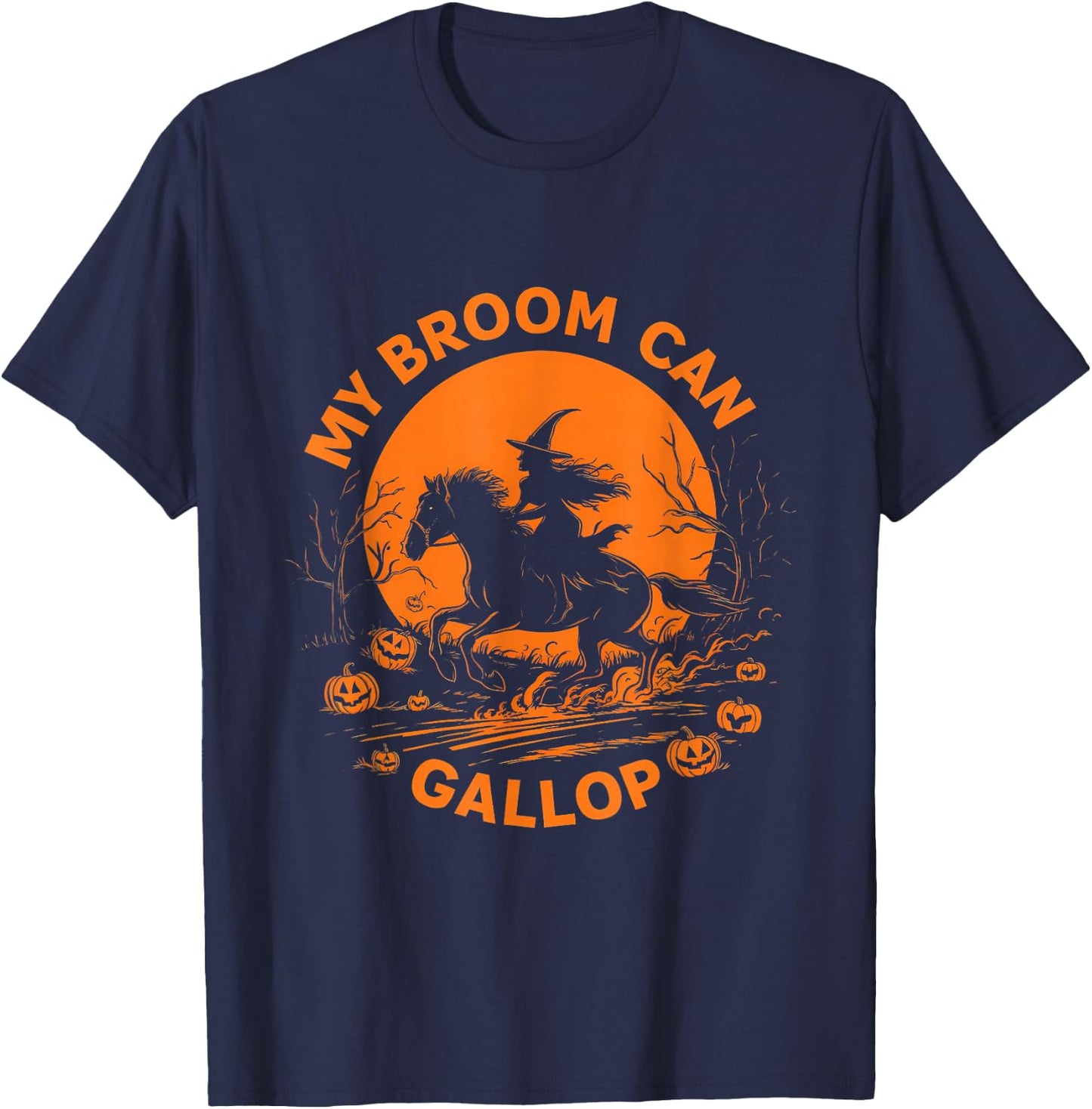 My Broom Can Gallop Funny Witch Horse Riding Halloween Women T-Shirt - T-Shirt | Navy