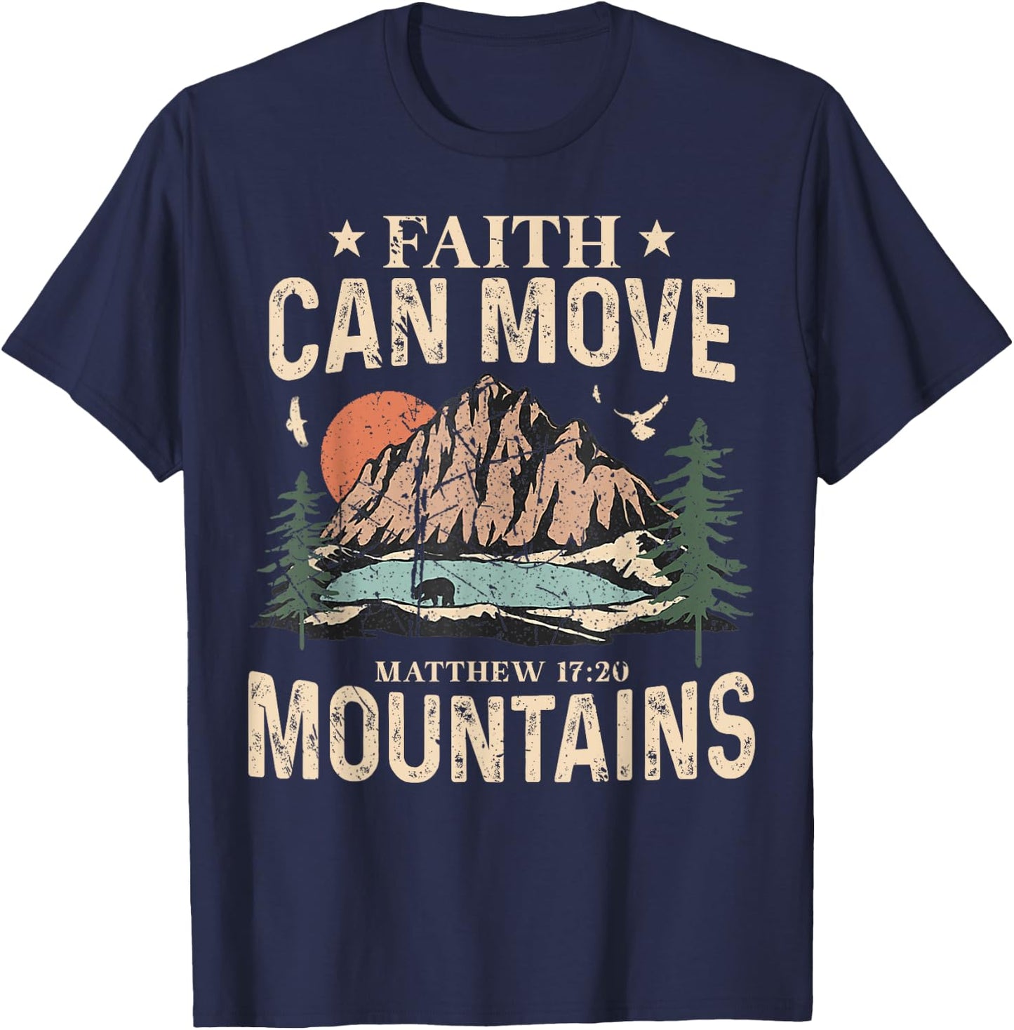 Faith Can Move Mountains Religious God Christian Men Women T-Shirt - T-Shirt | Navy