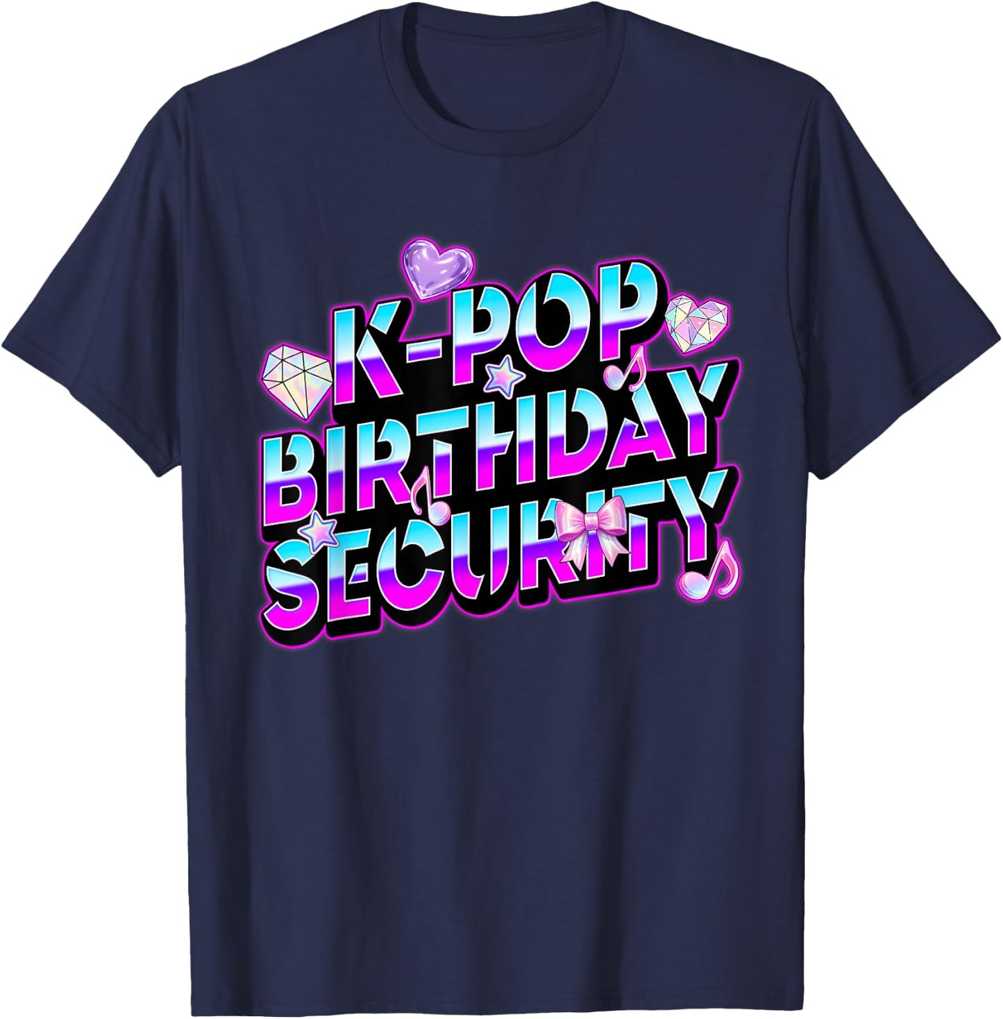 K-Pop Birthday Security Mom Dad Kid Funny Bday Concert Staff T-Shirt - T-Shirt | Navy