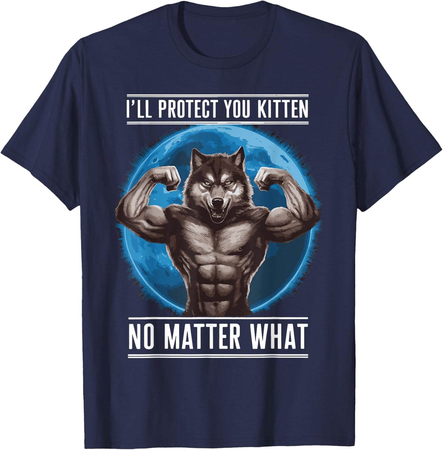 I'll Protect You Kitten No Matter What T-Shirt - T-Shirt | Navy