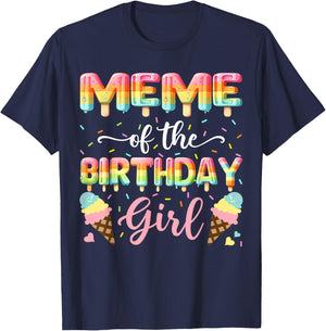 Meme Of The Birthday Day Girl Ice Cream Bday Party T-Shirt - T-Shirt | Navy