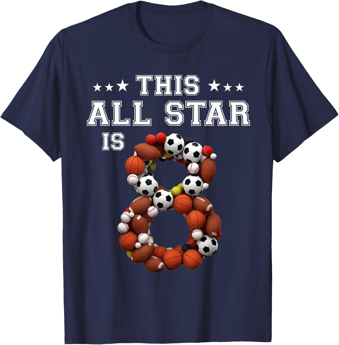 This All Star Is 8 Year Old Sports 8th Birthday Shirt Girl T-Shirt - T-Shirt | Navy