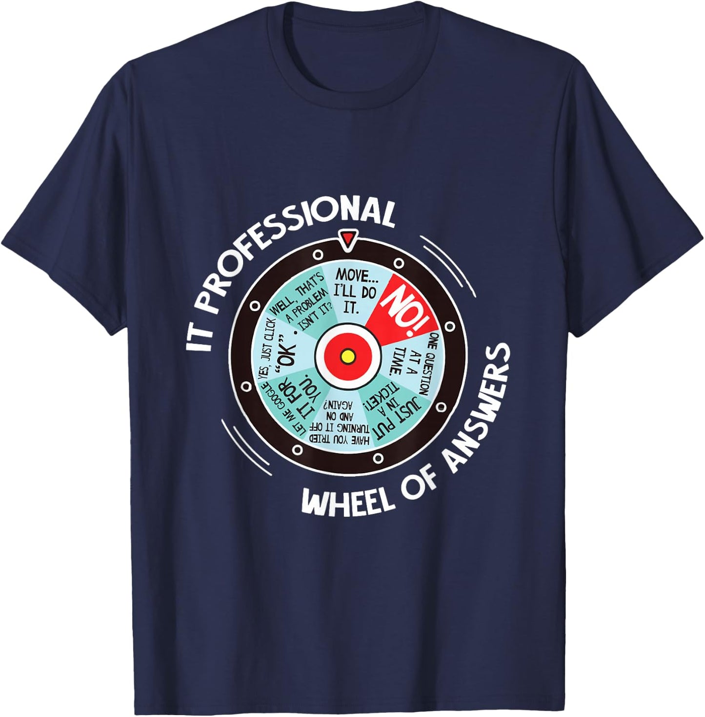 IT Professional Wheel of Answers - Funny IT Tech Check List Small T-Shirt - T-Shirt | Navy
