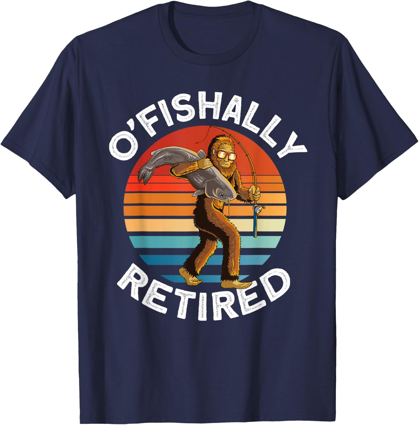 Ofishally Retired - Bigfoot fishing retro Retirement dad men T-Shirt - T-Shirt | Navy