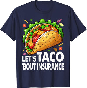 Let's Taco Bout Insurance Fun Insurance Sales Agent T-Shirt - T-Shirt | Navy