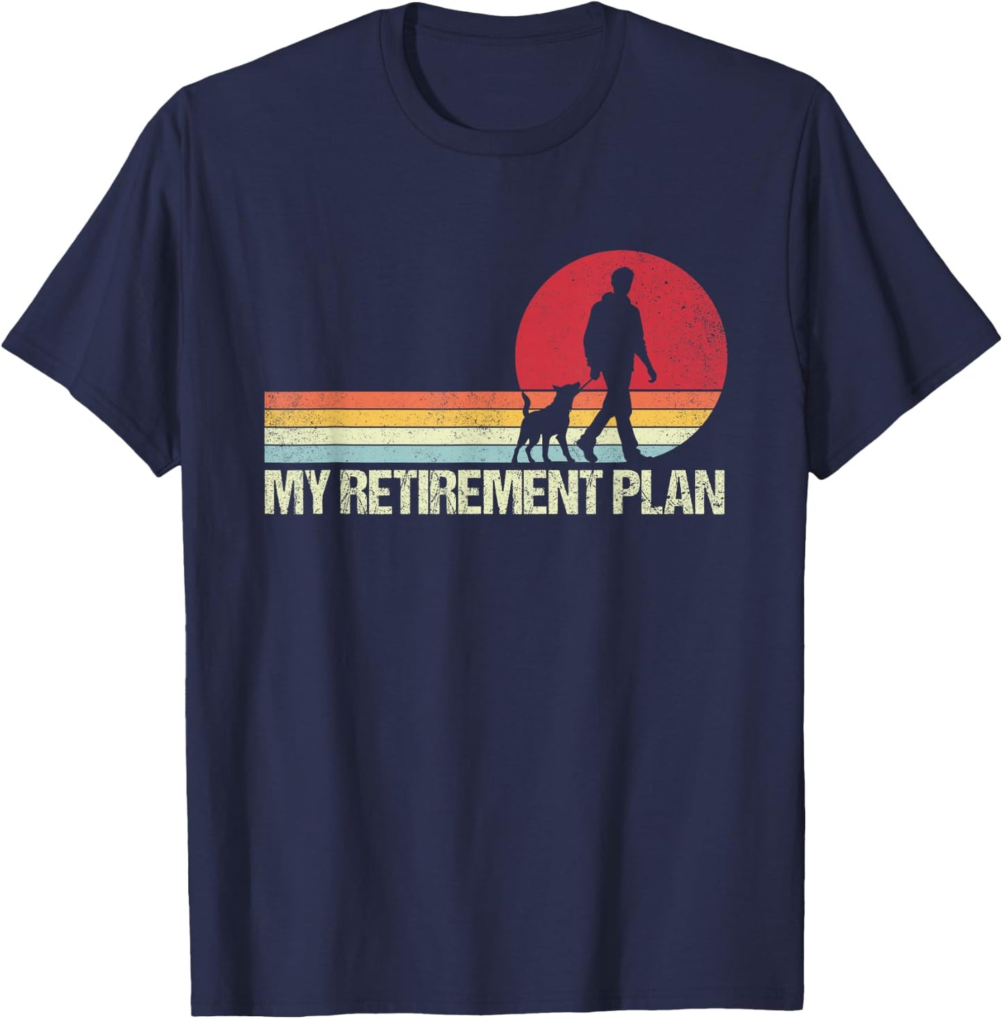 Funny Retired Walking My Dog Retirement Plan Retro T-Shirt - T-Shirt | Navy