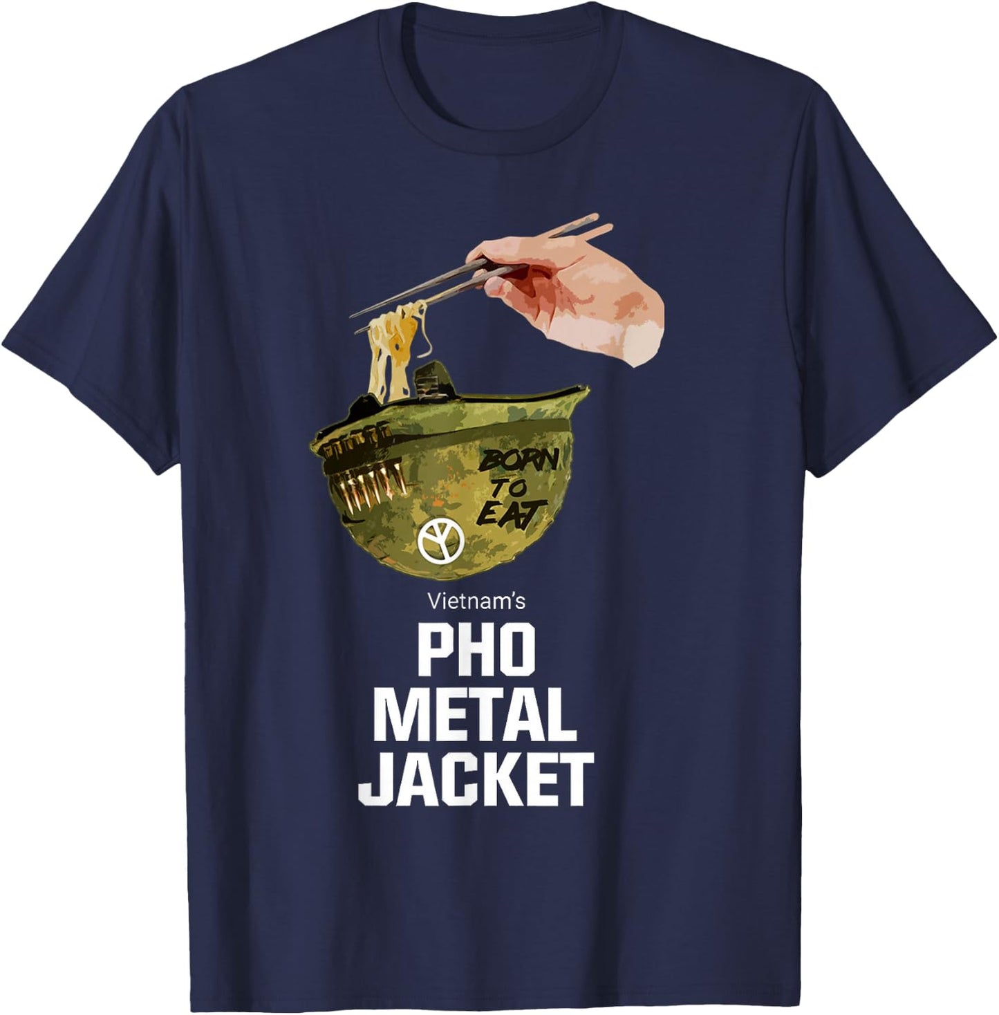 Funny Pho Vietnam's Pho Metal Jacket Gamer Gift Veteran T-Shirt - T-Shirt | Navy