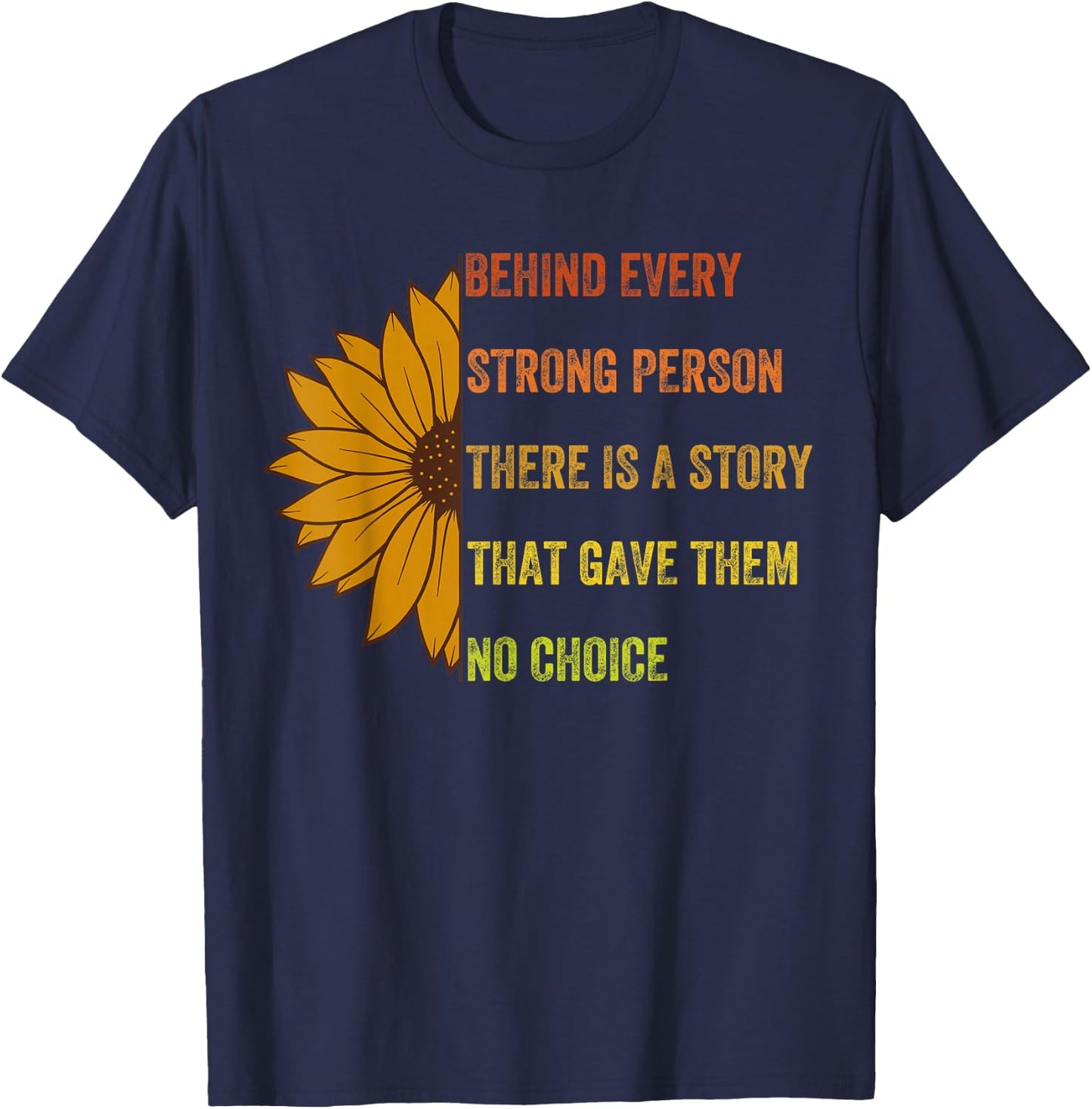 Behind Every Strong Person There Is a Story, Vintage Style T-Shirt - T-Shirt | Navy