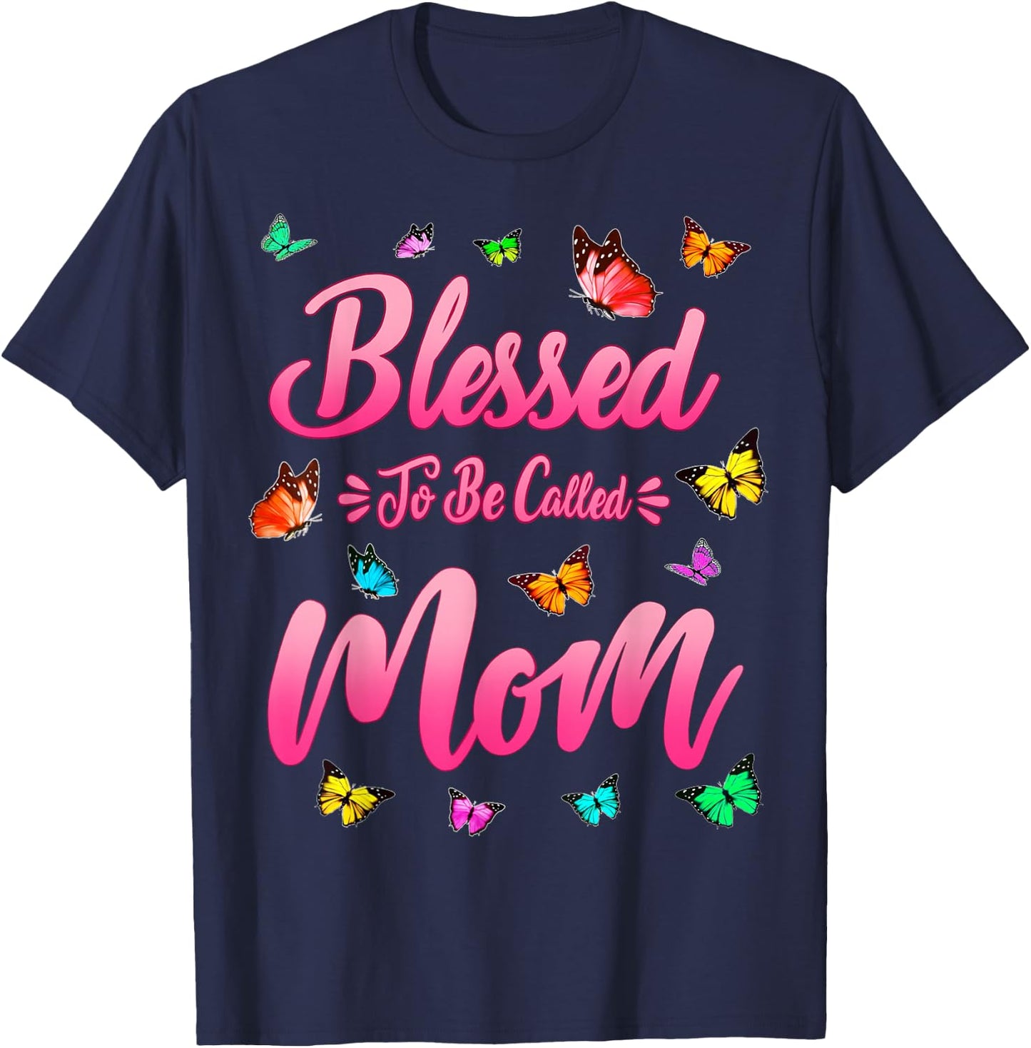 Blessed To Be Called Mom Cute Mothers Day Funny Gift Mom T-Shirt - T-Shirt | Navy