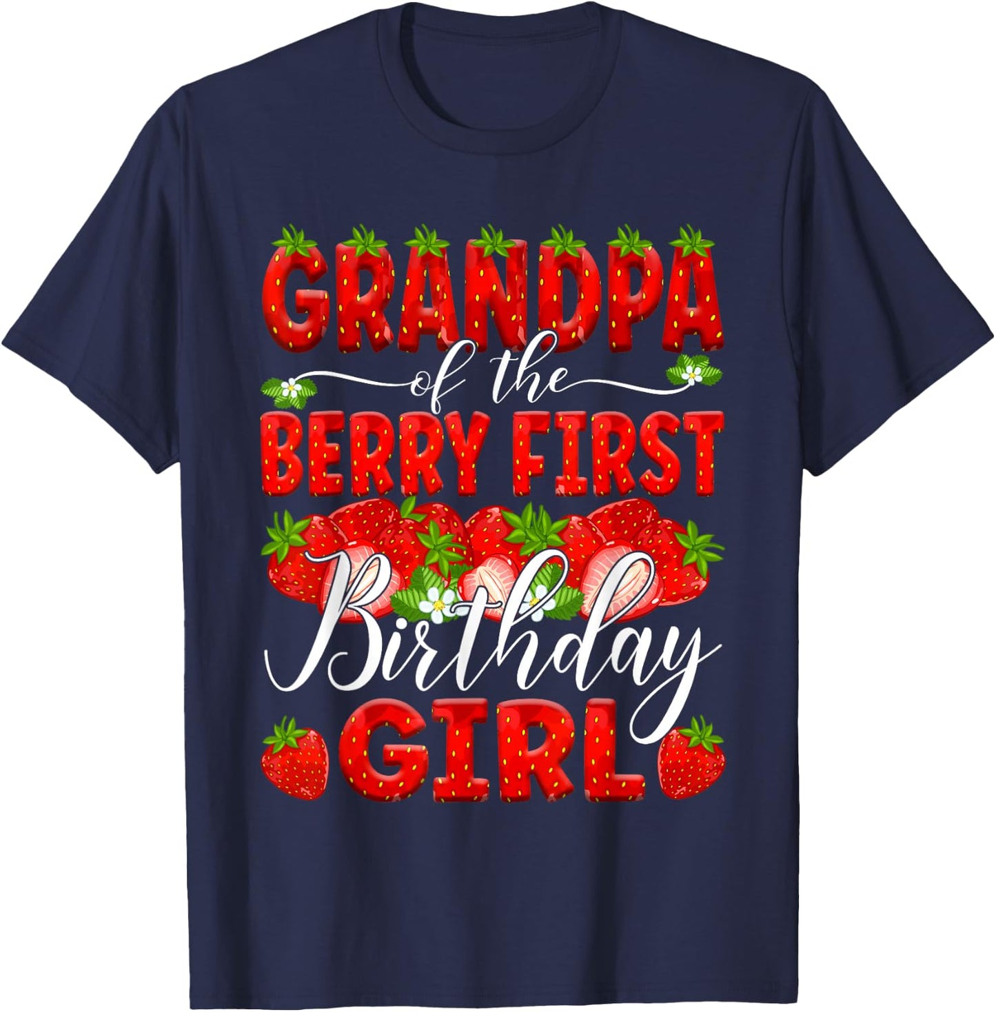 Grandpa Of The Berry First Birthday Of Girl Strawberry Opa T-Shirt - T-Shirt | Navy