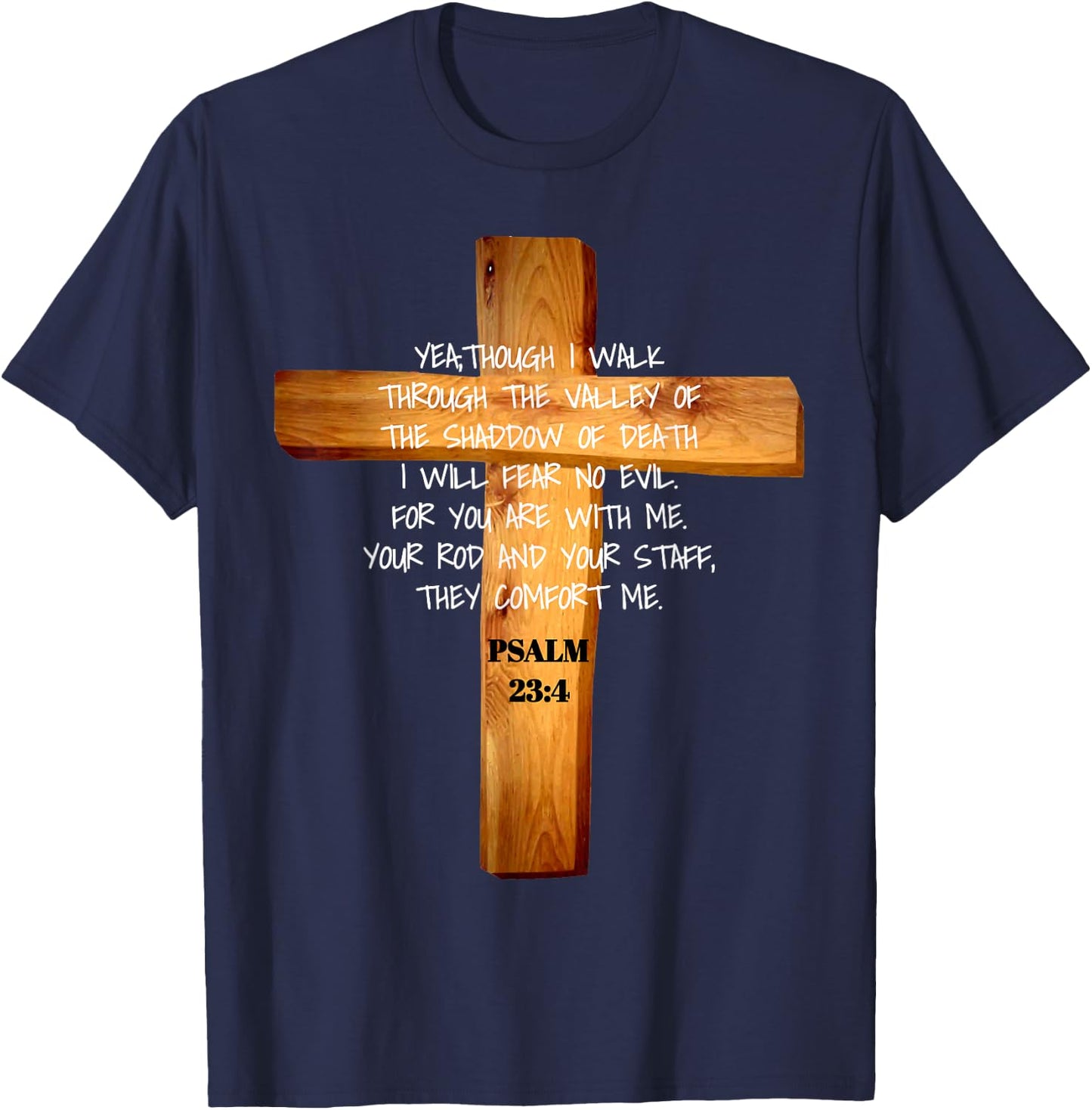 Psalm 23:4 Jesus Christ Revival Scripture T-Shirt - T-Shirt | Navy