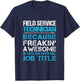 Field Service Technician - Freaking Awesome -Adults Black T-Shirt - T-Shirt | Navy
