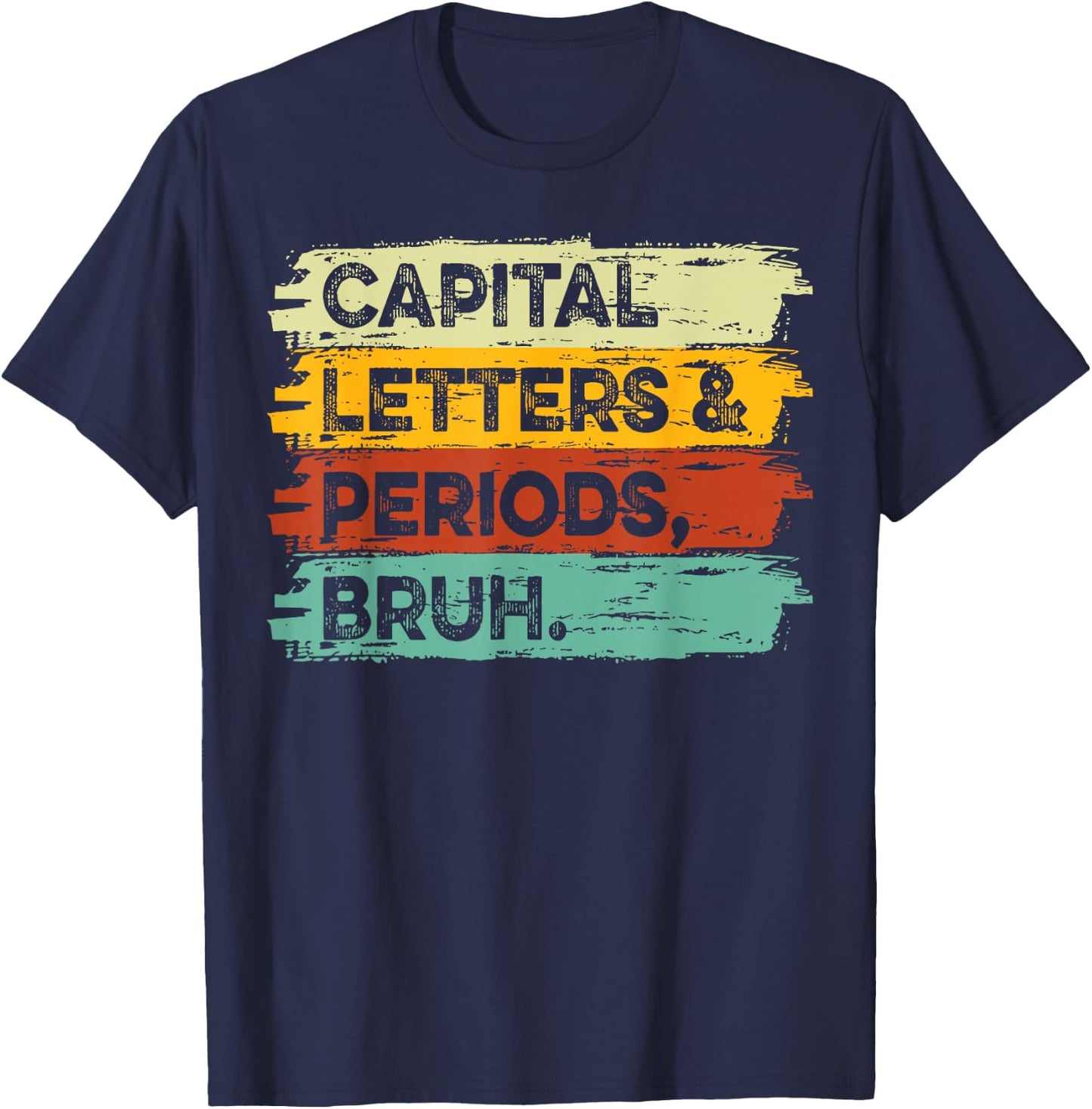 Capitalization And Punctuation Funny English Teacher T-Shirt - T-Shirt | Navy