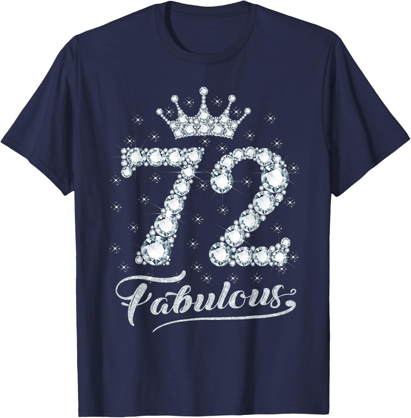 72 Fabulous 72 Years Old Happy 72nd Birthday Girl Women T-Shirt - T-Shirt | Navy