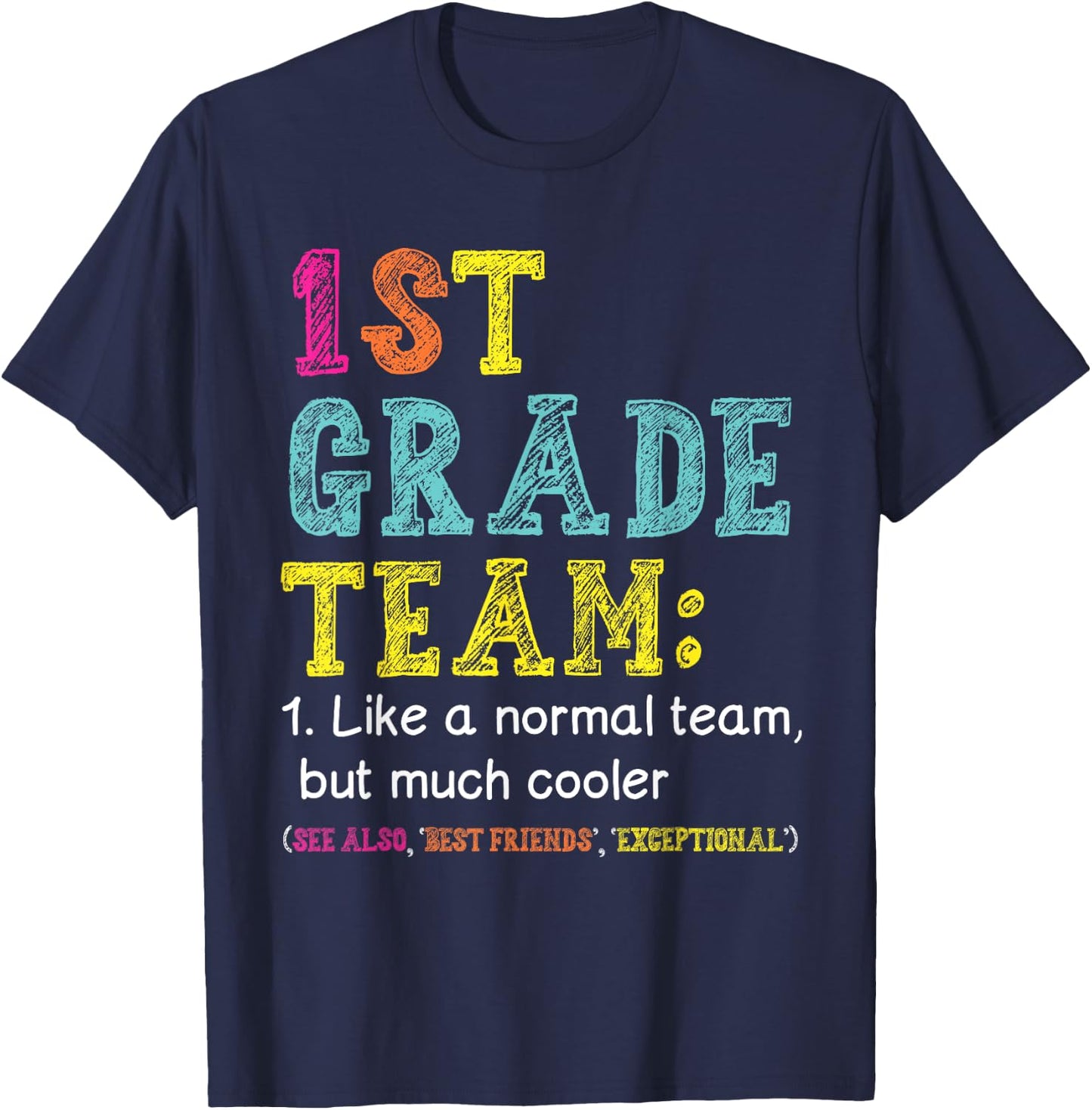Funny 1st Grade Team Like Normal But Cooler Back To School T-Shirt - T-Shirt | Navy