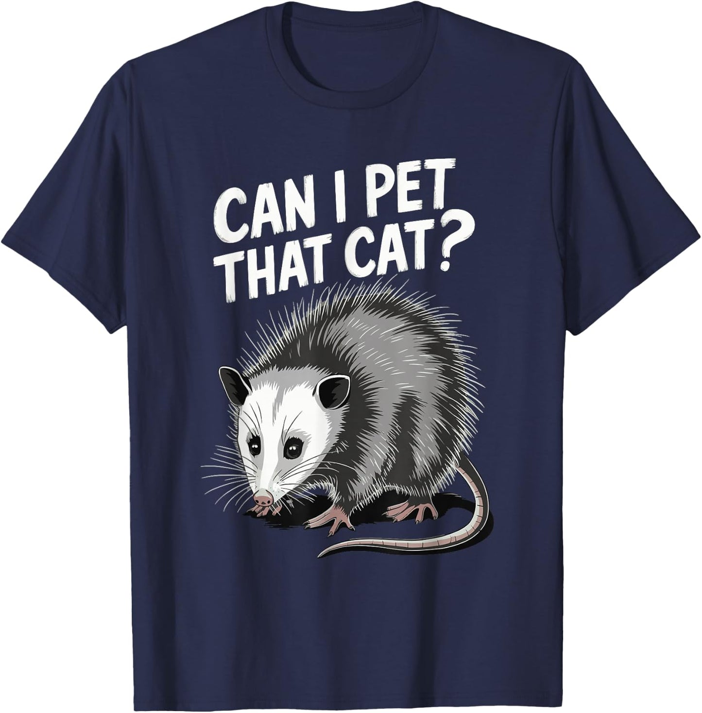 Can I Pet That Cat Opossum T-Shirt - T-Shirt | Navy