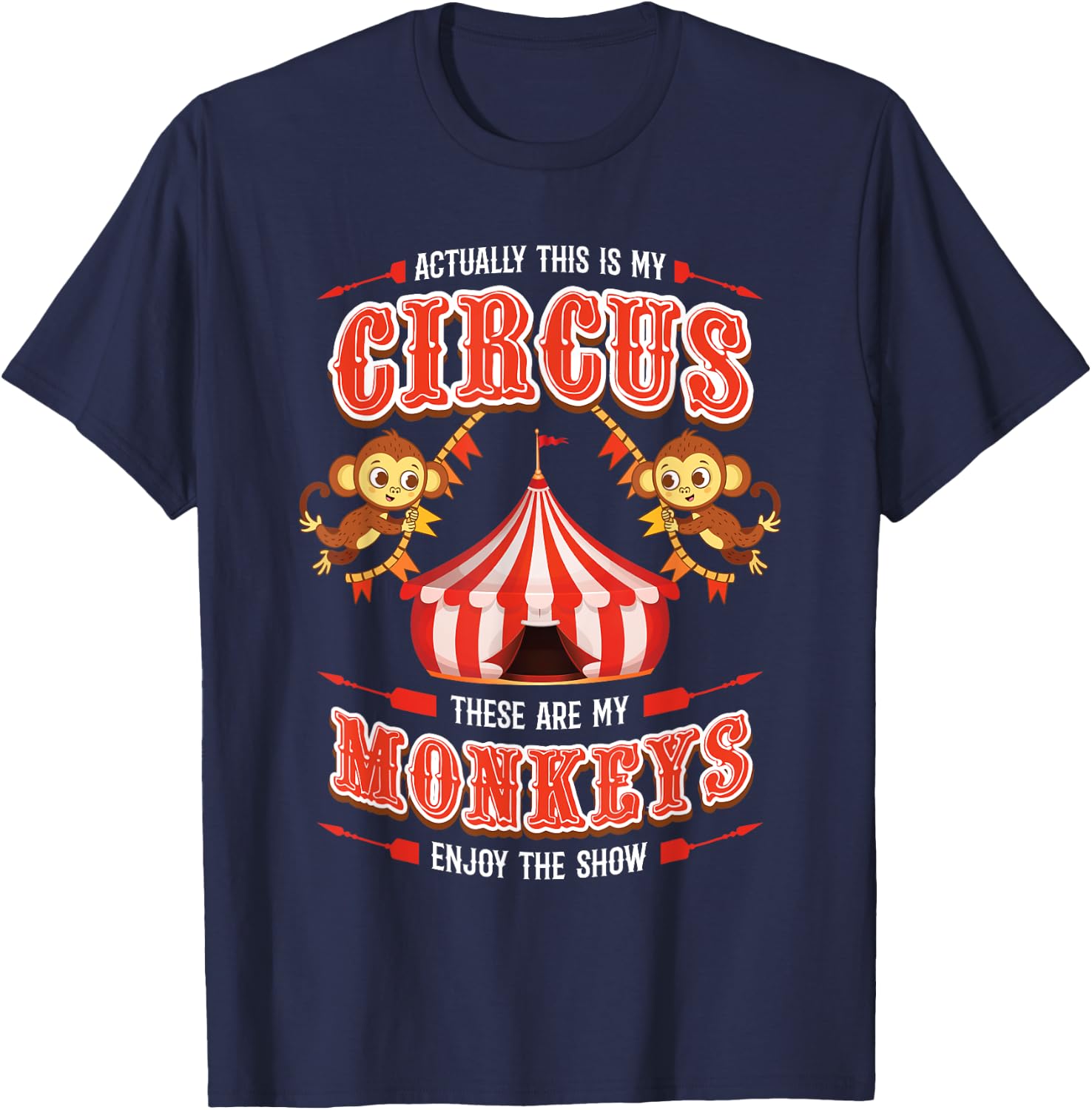This is My Circus and These are My Monkeys Circus Carnival T-Shirt - T-Shirt | Navy