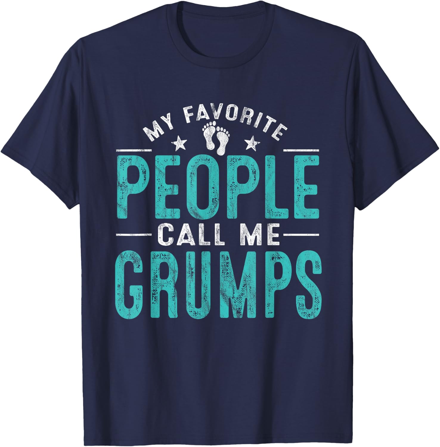 My Favorite People Call Me Grumps Vintage Funny Grumps T-Shirt - T-Shirt | Navy