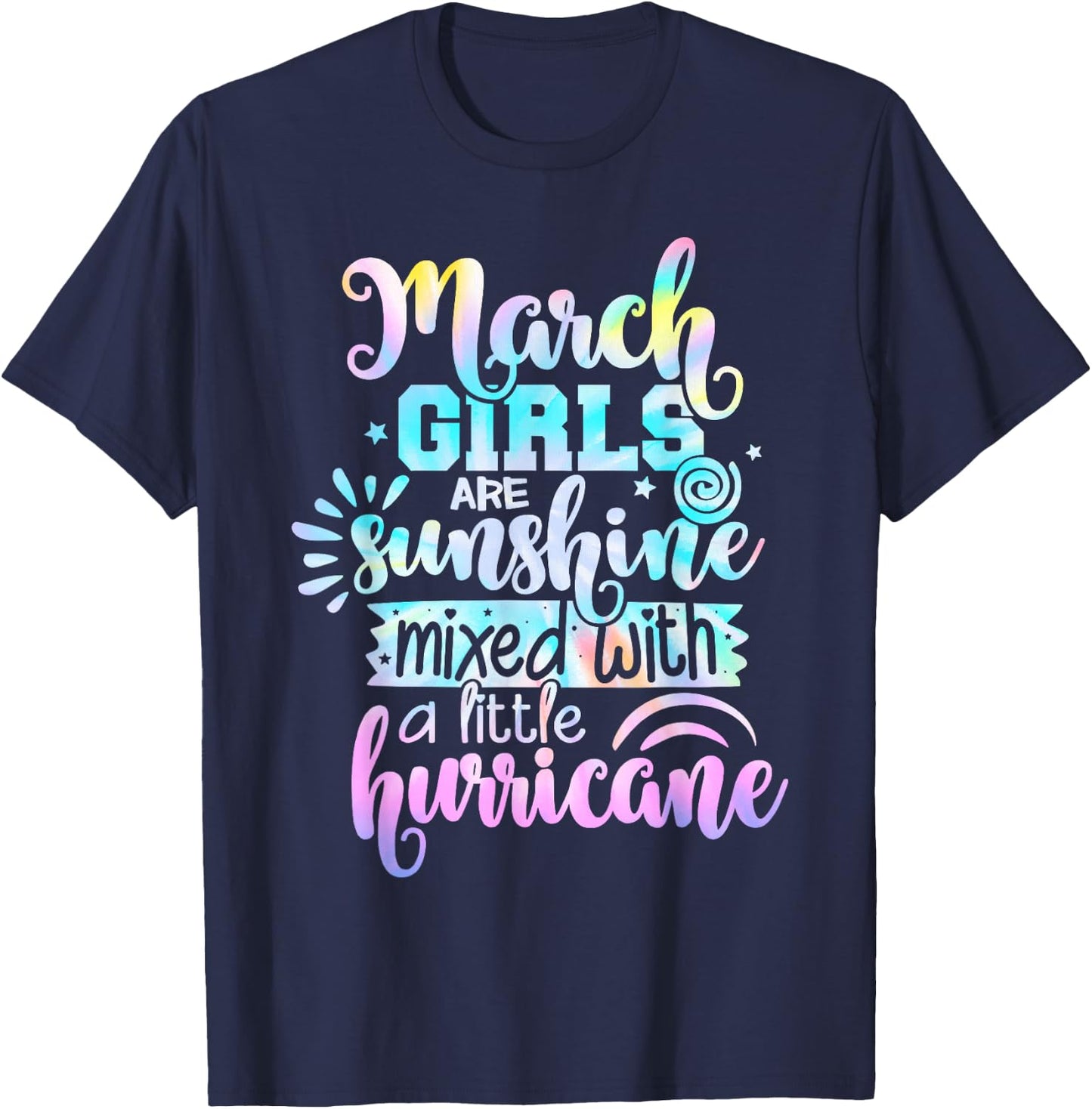 March Girls Are Sunshine Mixed With A Little Hurricane T-Shirt - T-Shirt | Navy