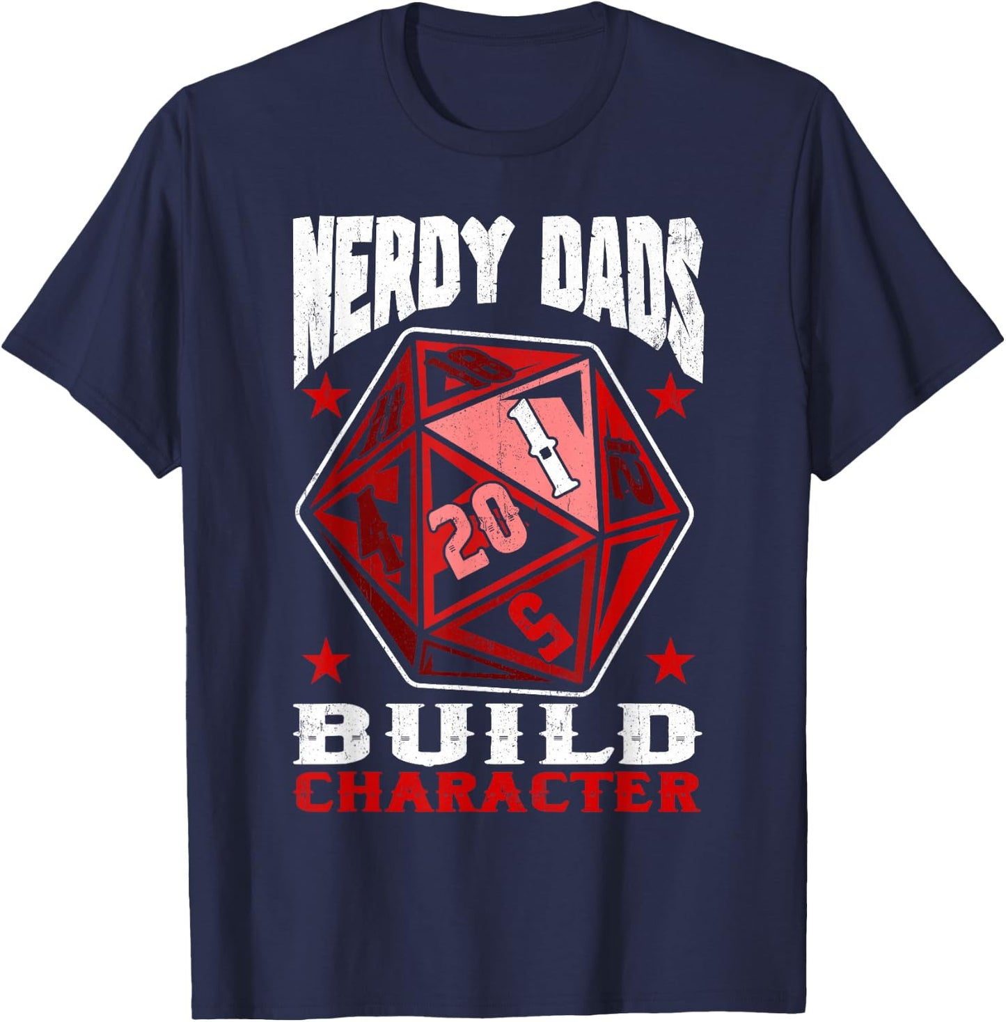 RPG Gamer Nerdy Dads Build Character Funny Game Fathers Day T-Shirt - T-Shirt | Navy