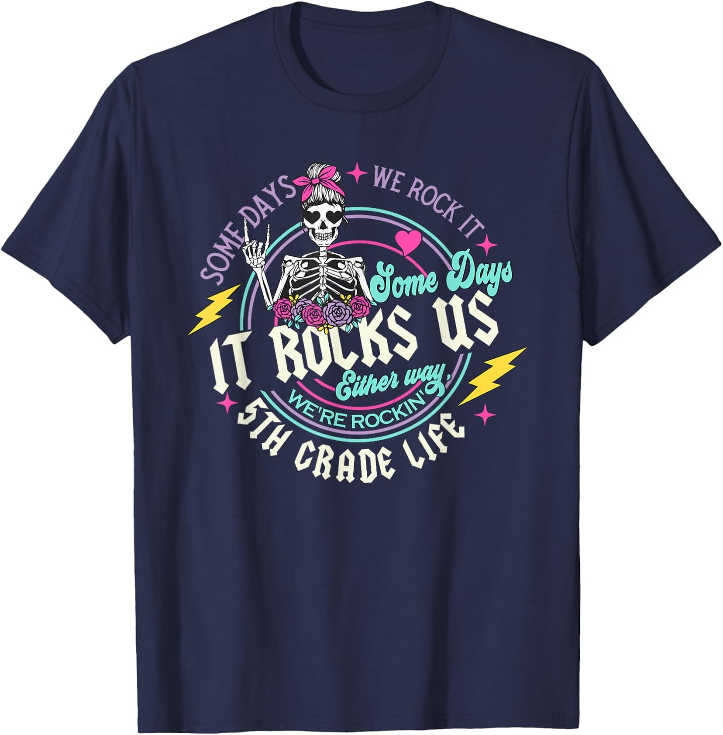 Some Days We Rock It 5th Grade Life Last Day Of School T-Shirt - T-Shirt | Navy