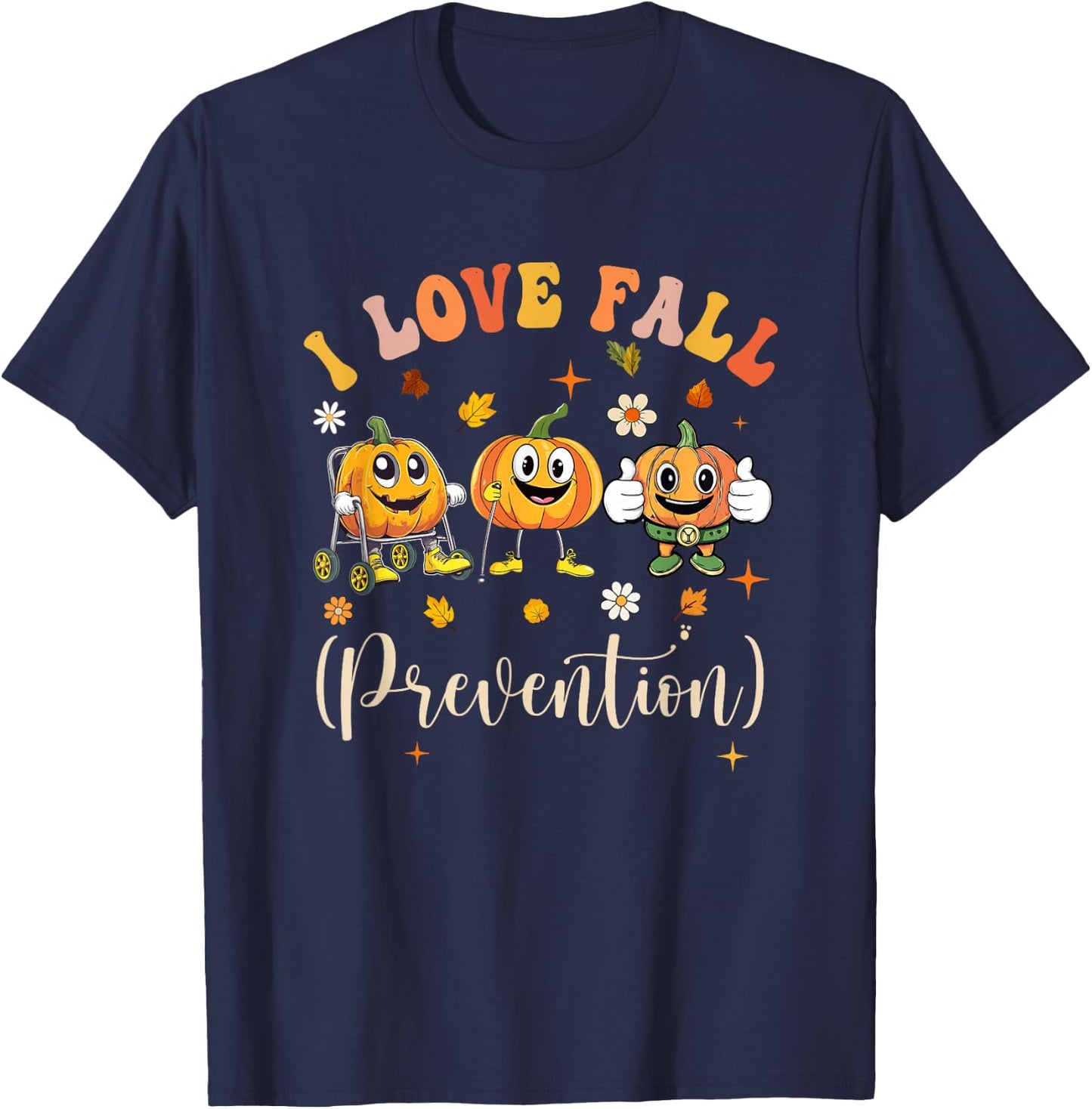 Groovy Retro I Love Fall Prevention Funny Physical Therapy T-Shirt - T-Shirt | Navy