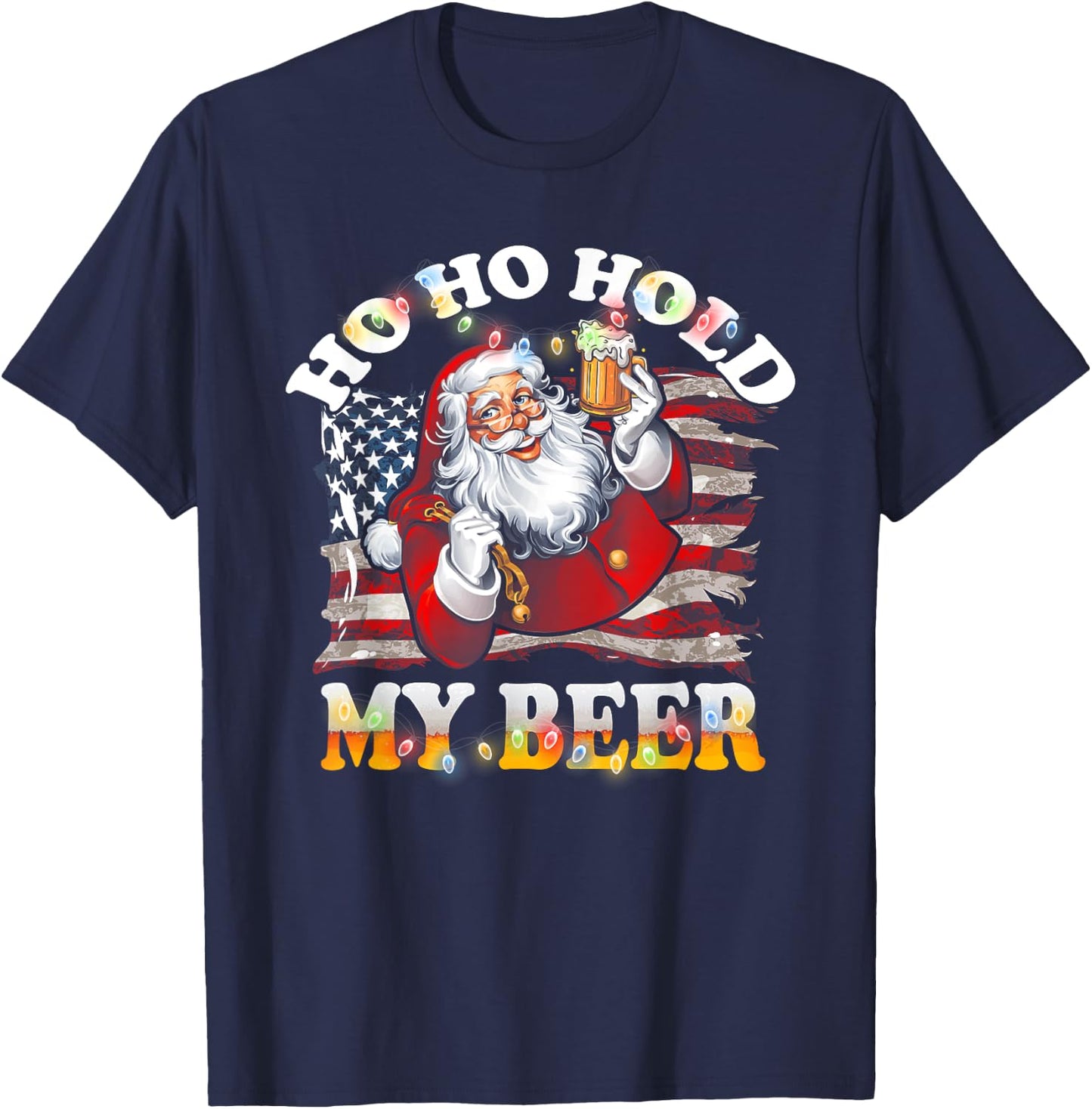 Christmas In July Santa Ho Ho Hold My Beer USA Flag T-Shirt - T-Shirt | Navy