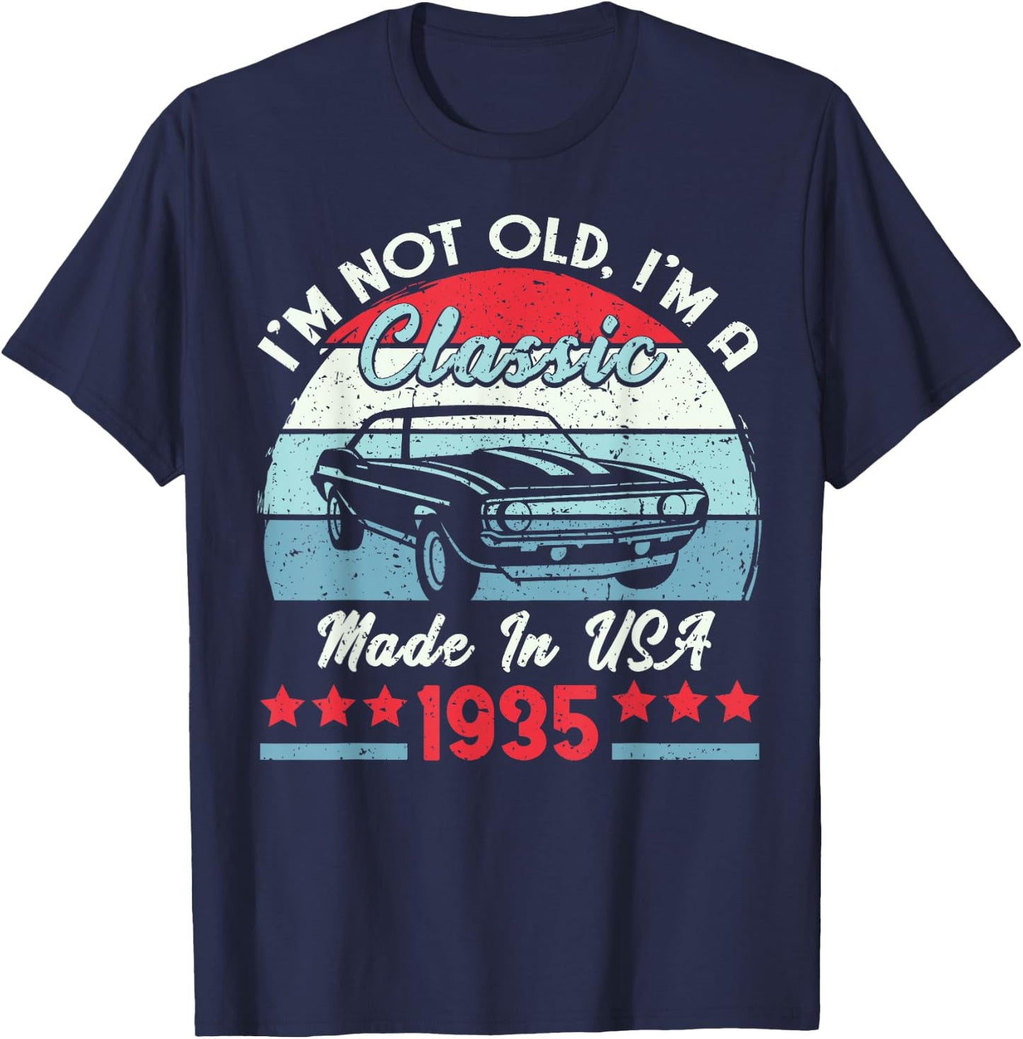 1935 Vintage USA Car Birthday Gift Im Not Old Classic 1935 T-Shirt - T-Shirt | Navy