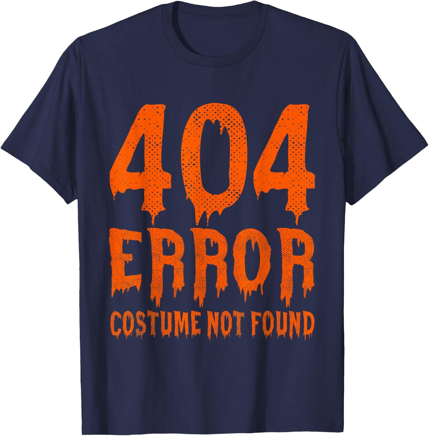 404 Error Costume Not Found Funny Halloween T-Shirt - T-Shirt | Navy