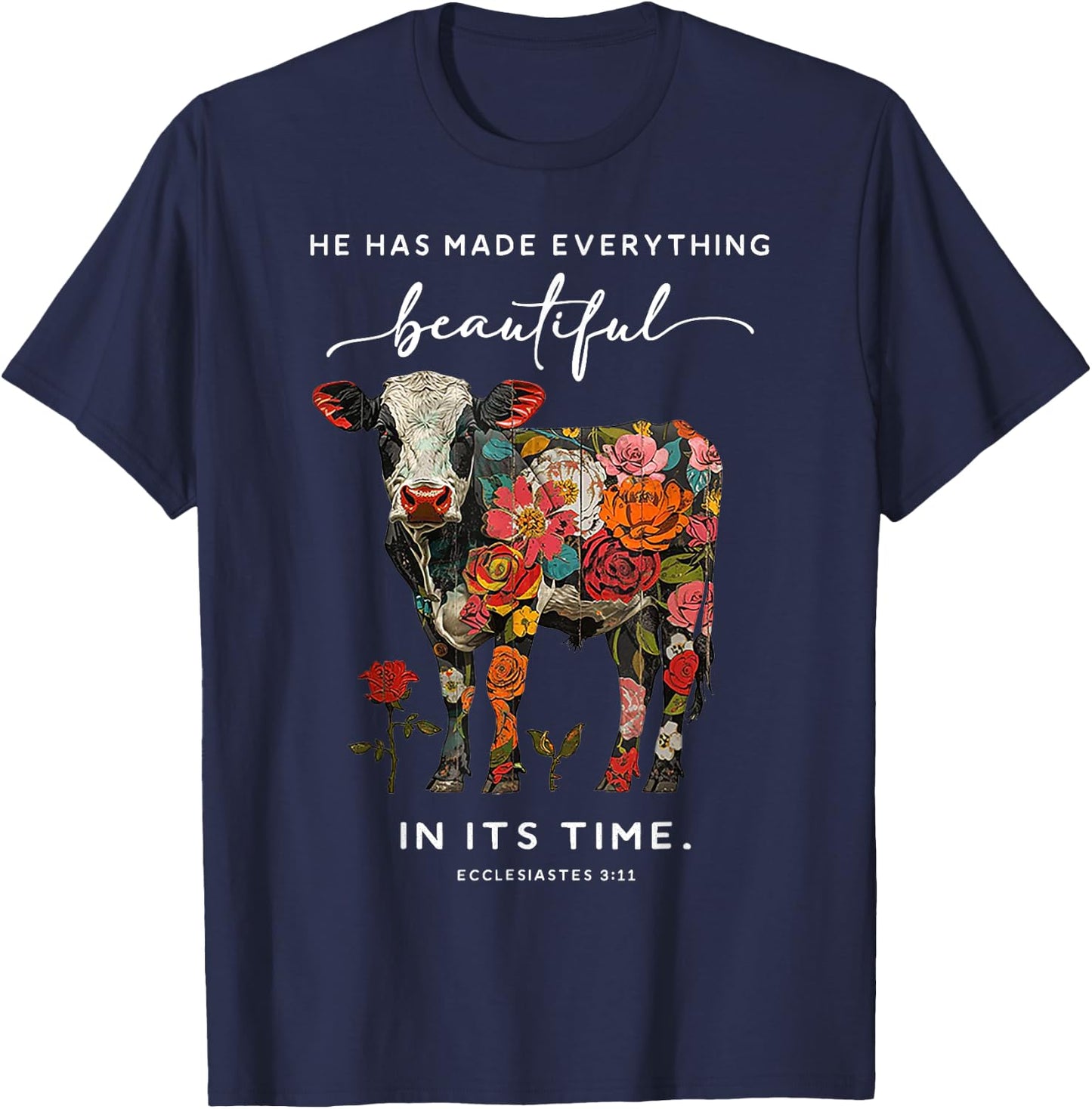 Cow He Has Made Everything Beautiful T-Shirt - T-Shirt | Navy
