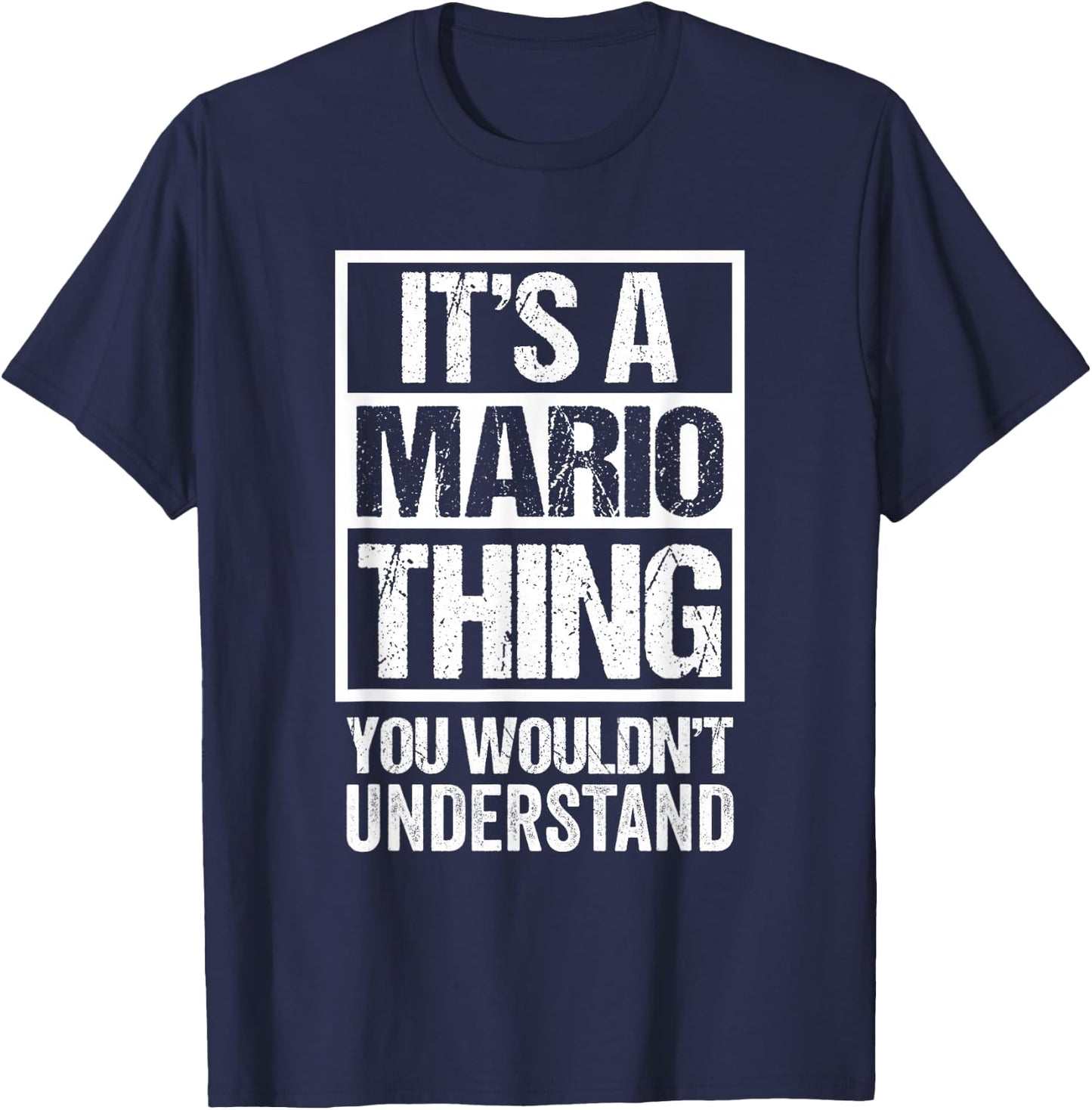 It's A Mario Thing You Wouldn't Understand First Name T-Shirt - T-Shirt | Navy