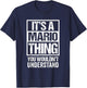 It's A Mario Thing You Wouldn't Understand First Name T-Shirt - T-Shirt | Navy
