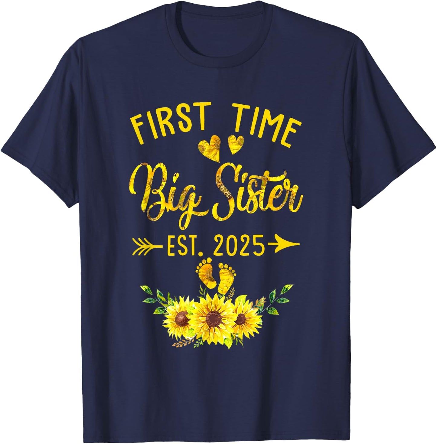 First Time Big Sister Est 2025 Sunflower Promoted To Sister T-Shirt - T-Shirt | Navy