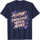 Allergic To Unsolicited Medical Advice Healthy Boundaries T-Shirt - T-Shirt | Navy