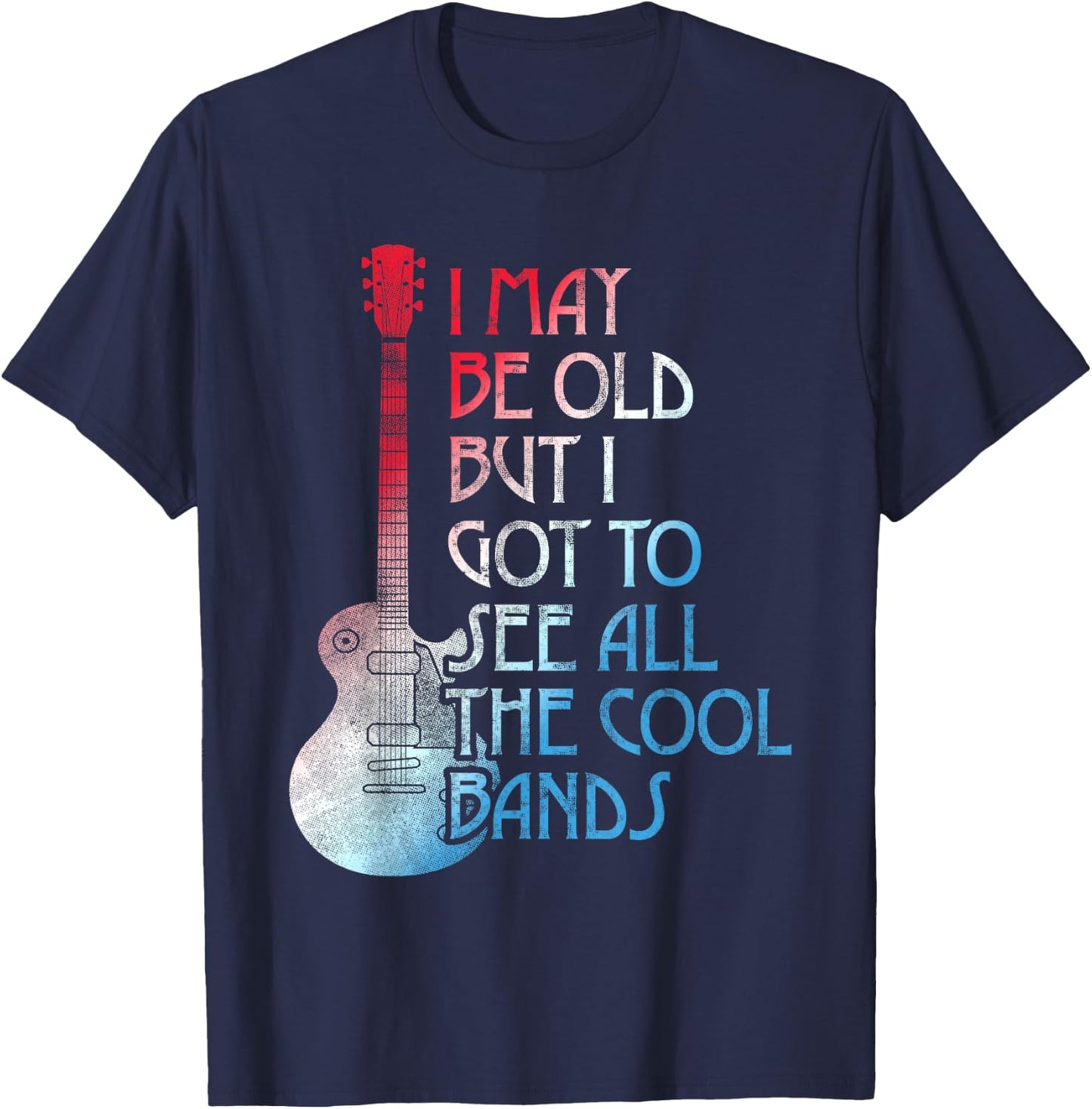 I May Be Old Aber I Got to See All The Cool Bands Retro T-Shirt - T-Shirt | Navy