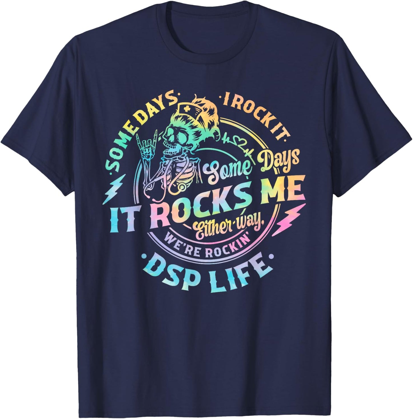 Tie Dye Some Days I Rock It Some Days It Rocks Me DSP Life T-Shirt - T-Shirt | Navy