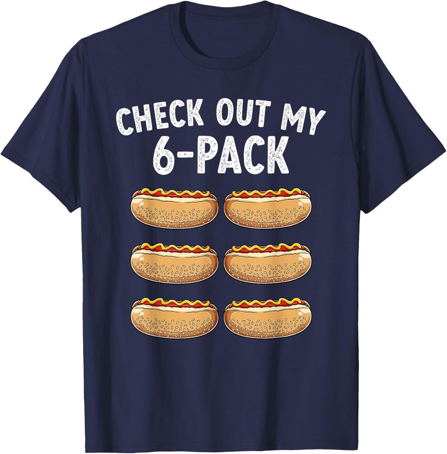 Check Out My 6-Pack Abs Gym Gag Funny Hotdog Lover T-Shirt - T-Shirt | Navy