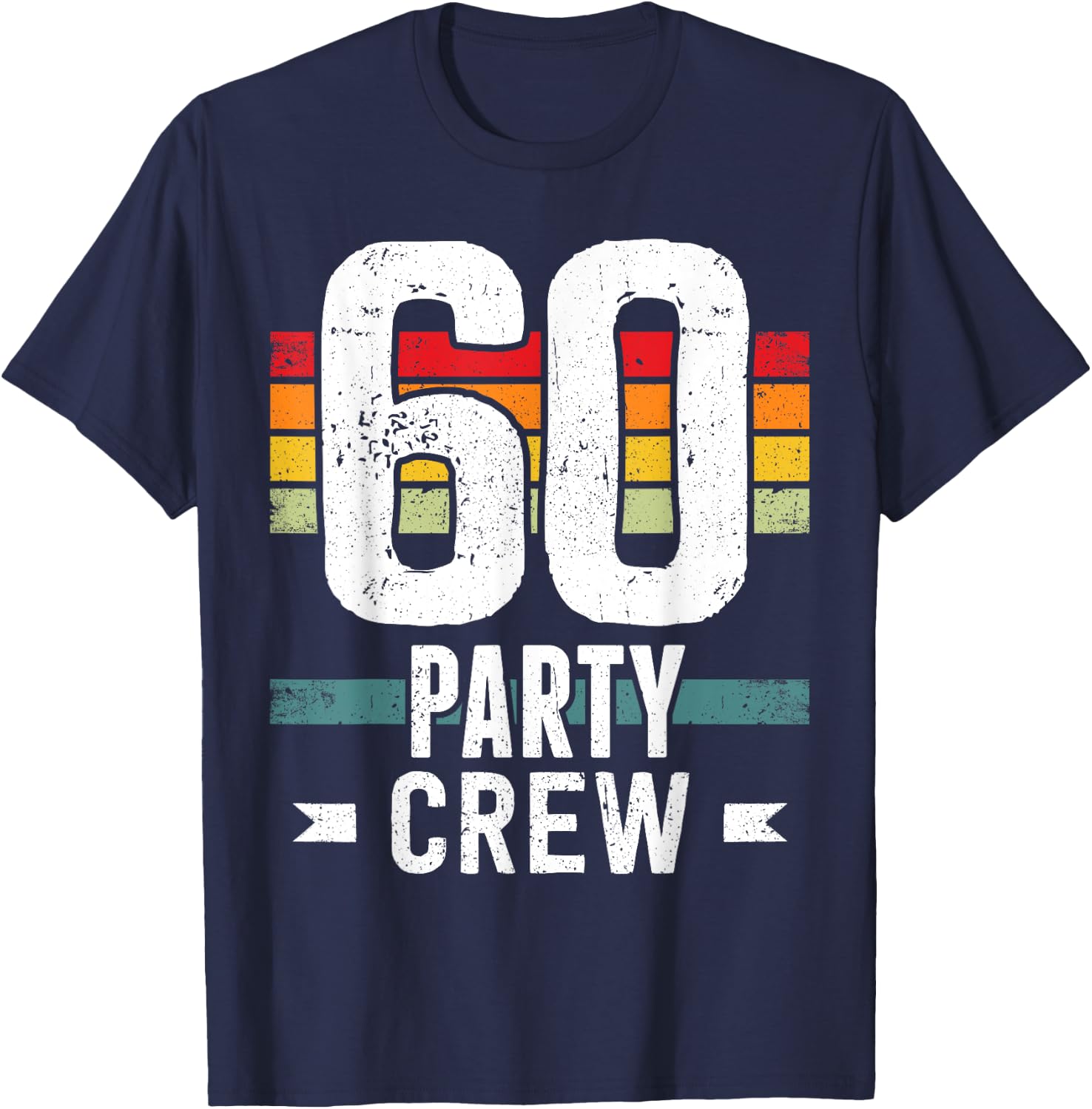60 Birthday 60 Party Crew Squad 60th Bday Group Birthday T-Shirt - T-Shirt | Navy