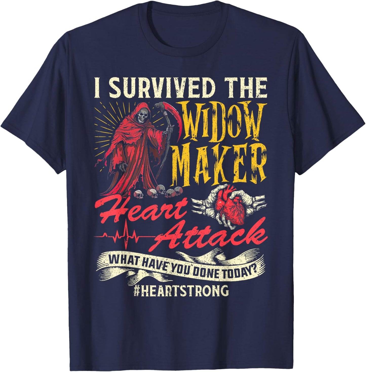I Survived The Widow Maker Heart Attack Heart Disease T-Shirt - T-Shirt | Navy